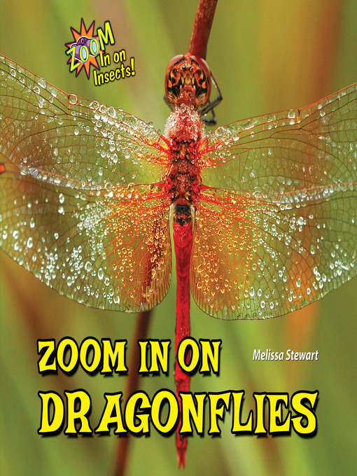 Title details for Zoom In on Dragonflies by Melissa Stewart - Available